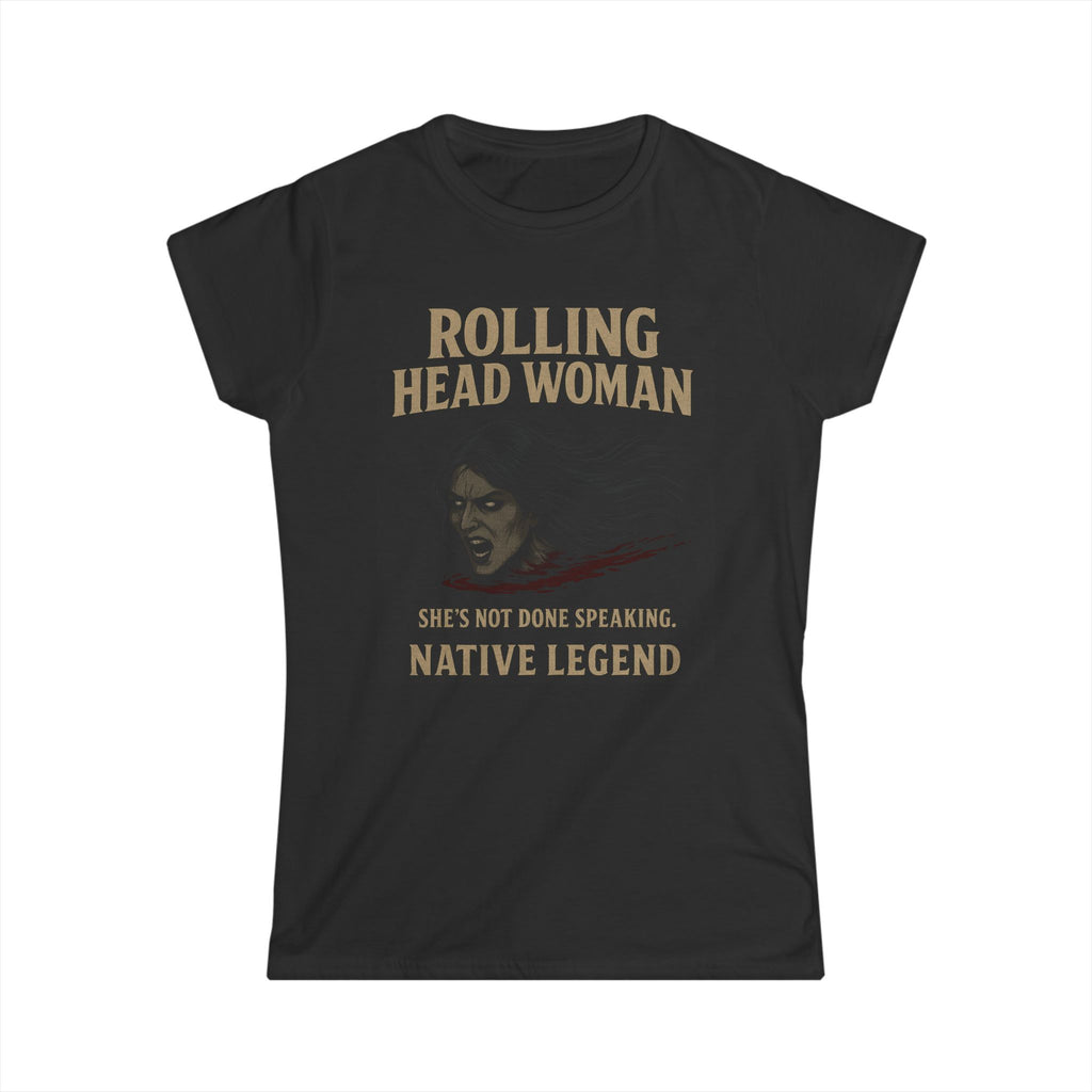 Rolling Head Woman – Native Legend (Women’s T-Shirt)